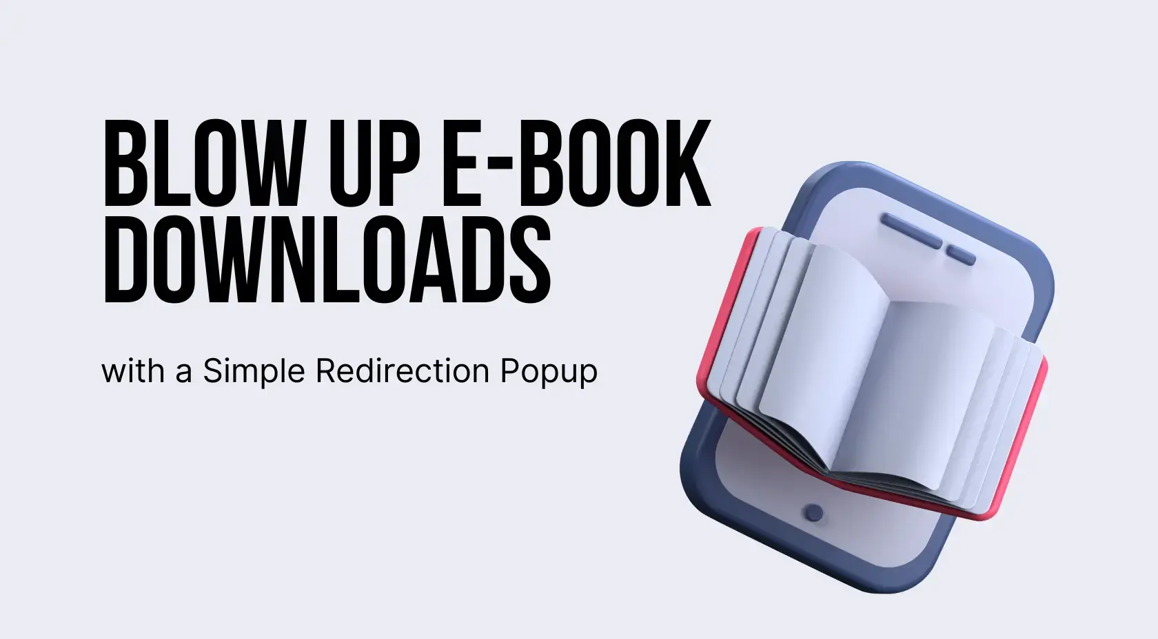 Boost Your E-Book Downloads with a Popup Redirect: A Step-by-Step Recipe