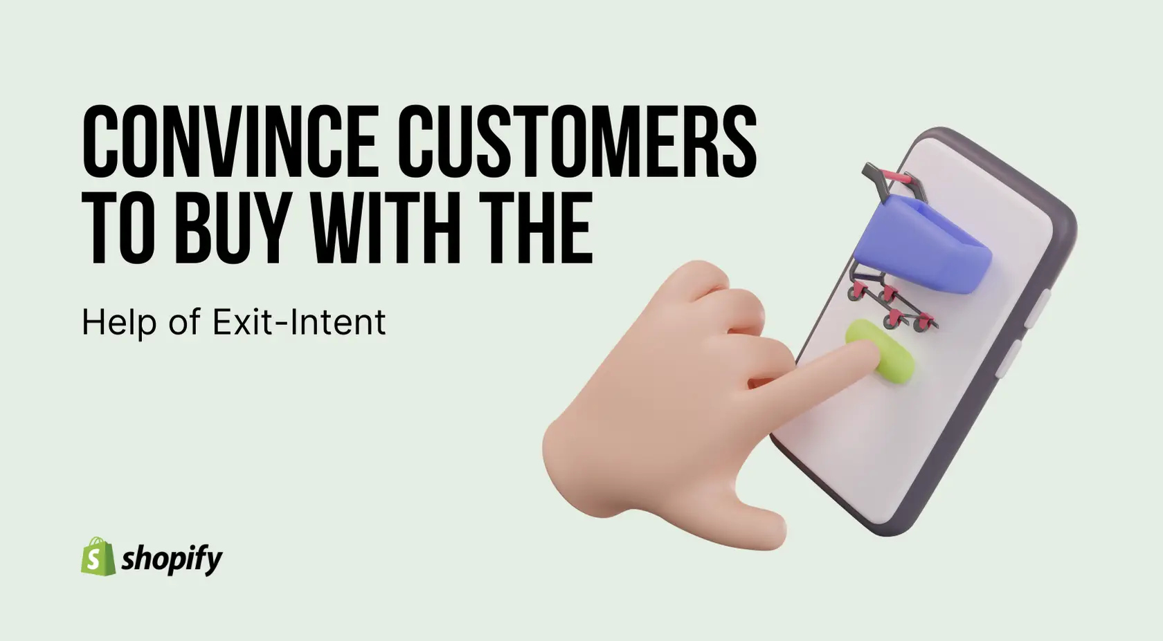 Convince Customers to Buy with the Help of Exit-Intent Popup on Your Shopify Store