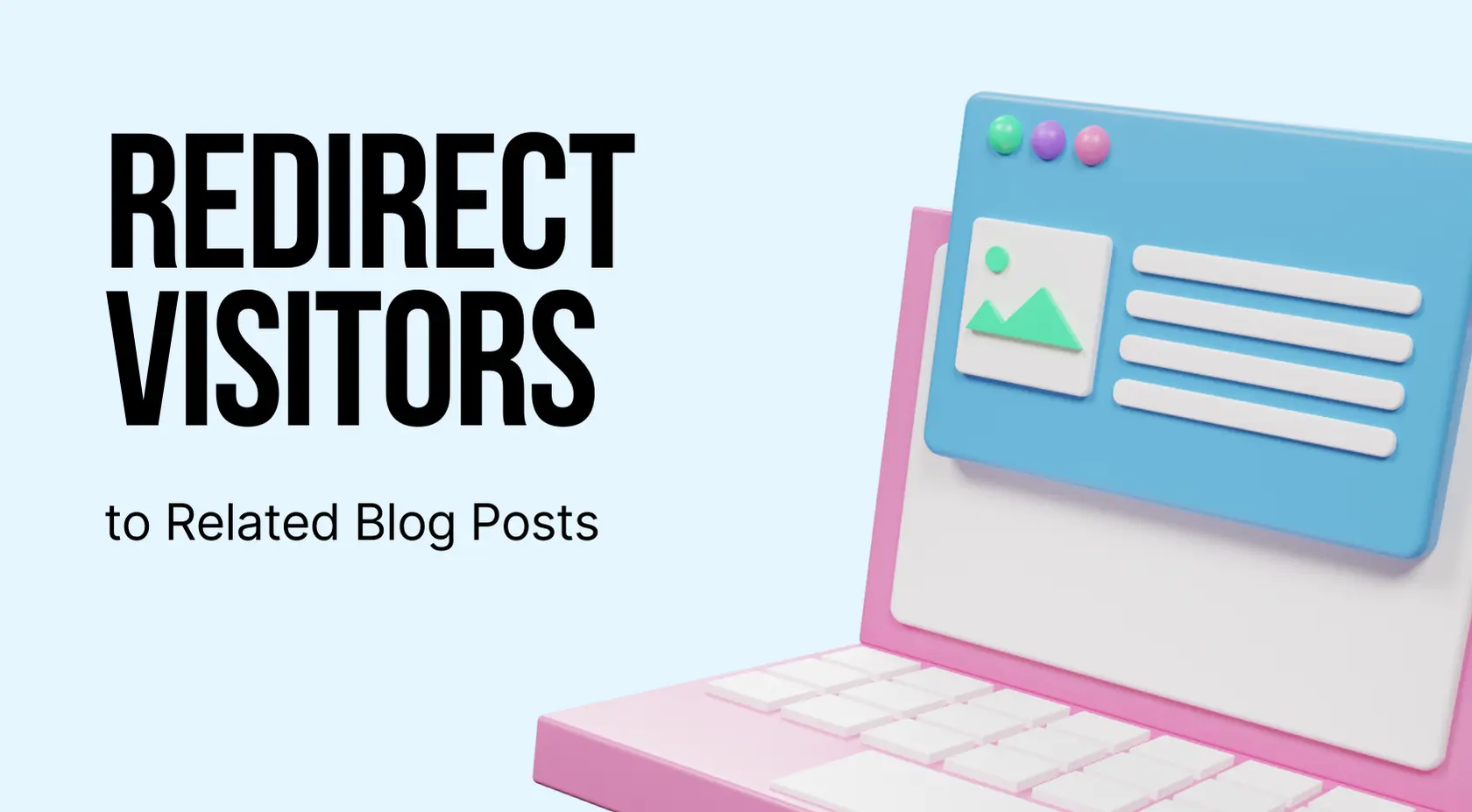 Redirect Visitors to Related Blog Posts with a Popup to Spark Interaction